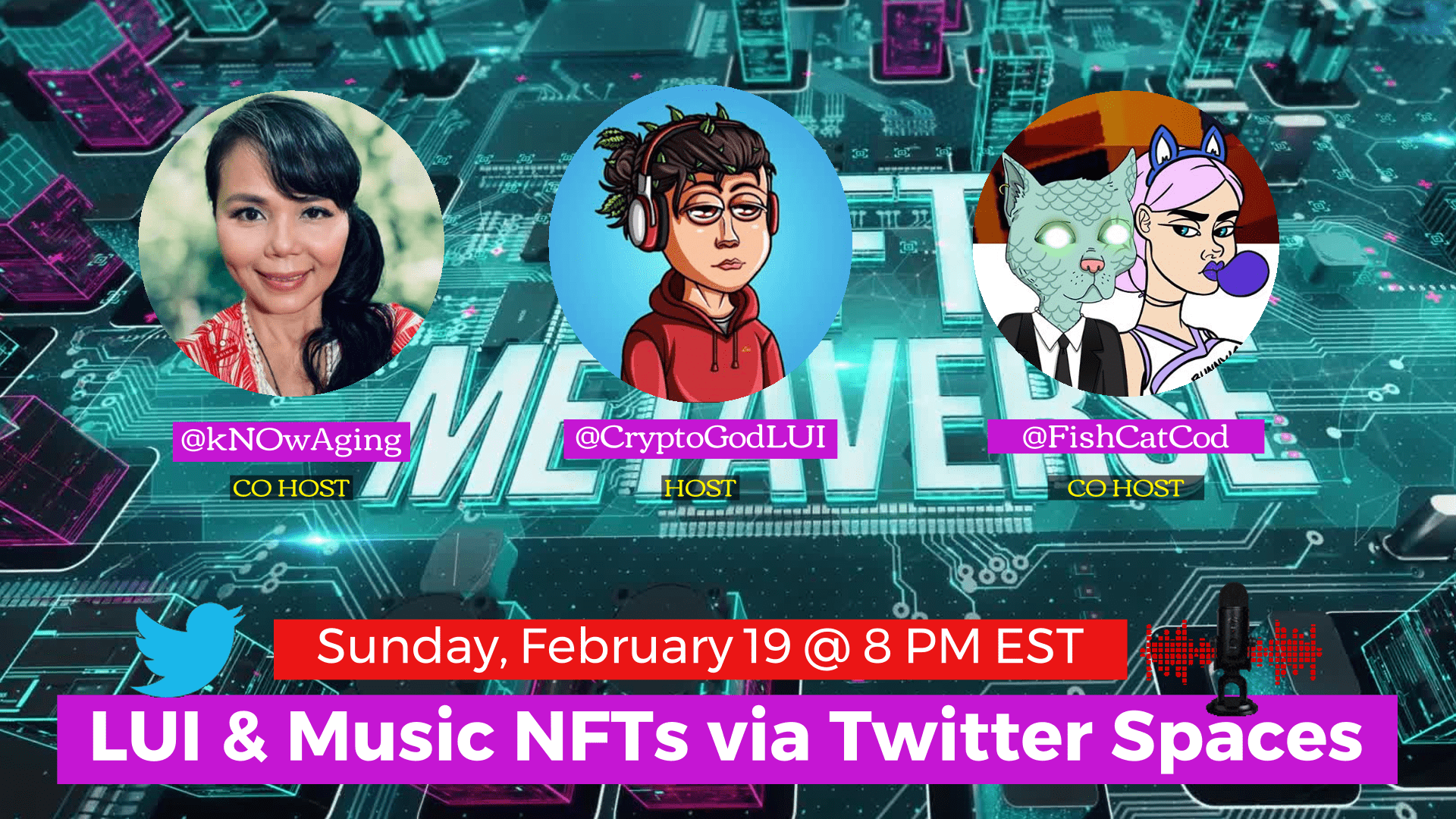 Join Host, @Cryptogodlui, and Co-Hosts @knowaging & @FishCatCod for LUI & Music NFTs via Twitter Spaces. Sunday, Feb. 19 at 8 PM EST. WEB3 #OpenMIC #Networking